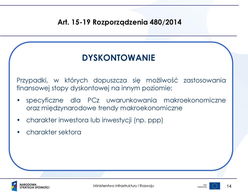 poziomie: specyficzne dla PCz uwarunkowania makroekonomiczne oraz