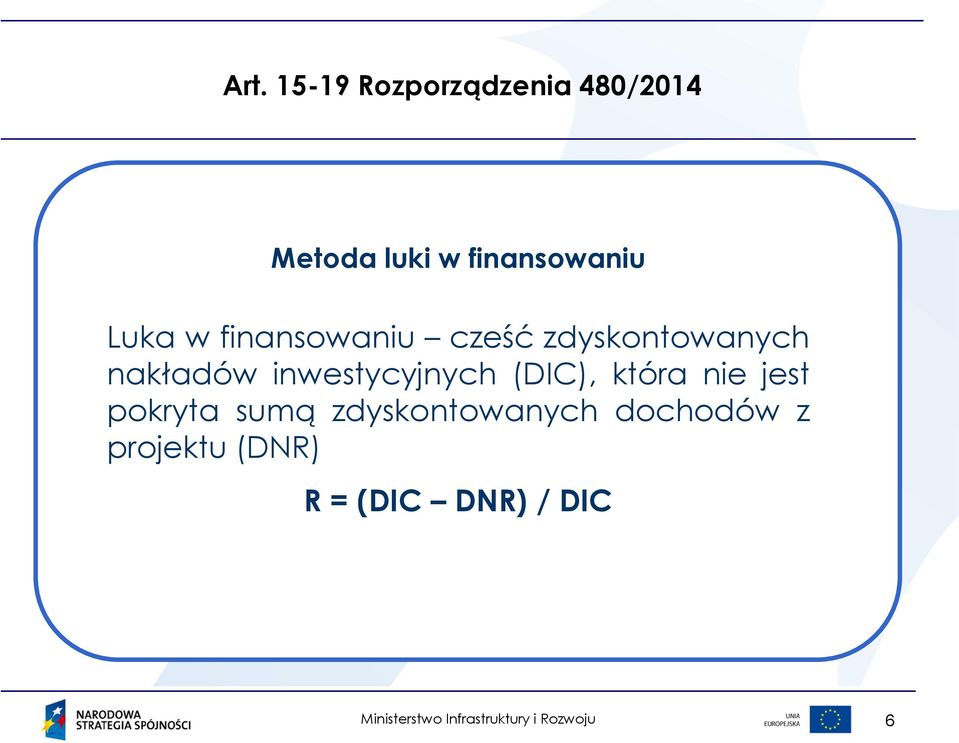 nakładów inwestycyjnych (DIC), która nie jest pokryta