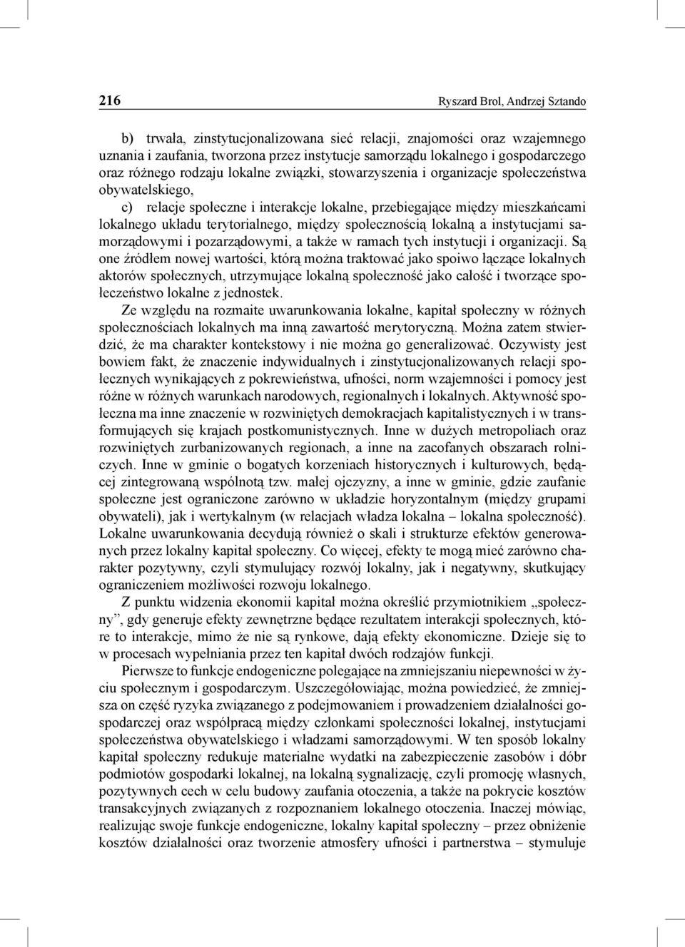 terytorialnego, między społecznością lokalną a instytucjami samorządowymi i pozarządowymi, a także w ramach tych instytucji i organizacji.