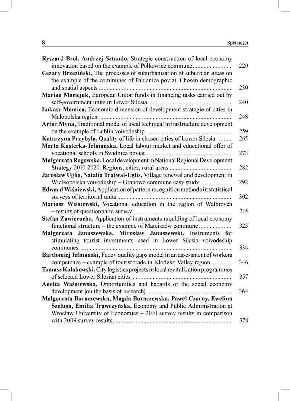 .. 230 Marian Maciejuk, European Union funds in financing tasks carried out by self-government units in Lower Silesia.