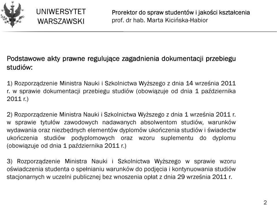 w sprawie tytułów zawodowych nadawanych absolwentom studiów, warunków wydawania oraz niezbędnych elementów dyplomów ukończenia studiów i świadectw ukończenia studiów podyplomowych oraz wzoru