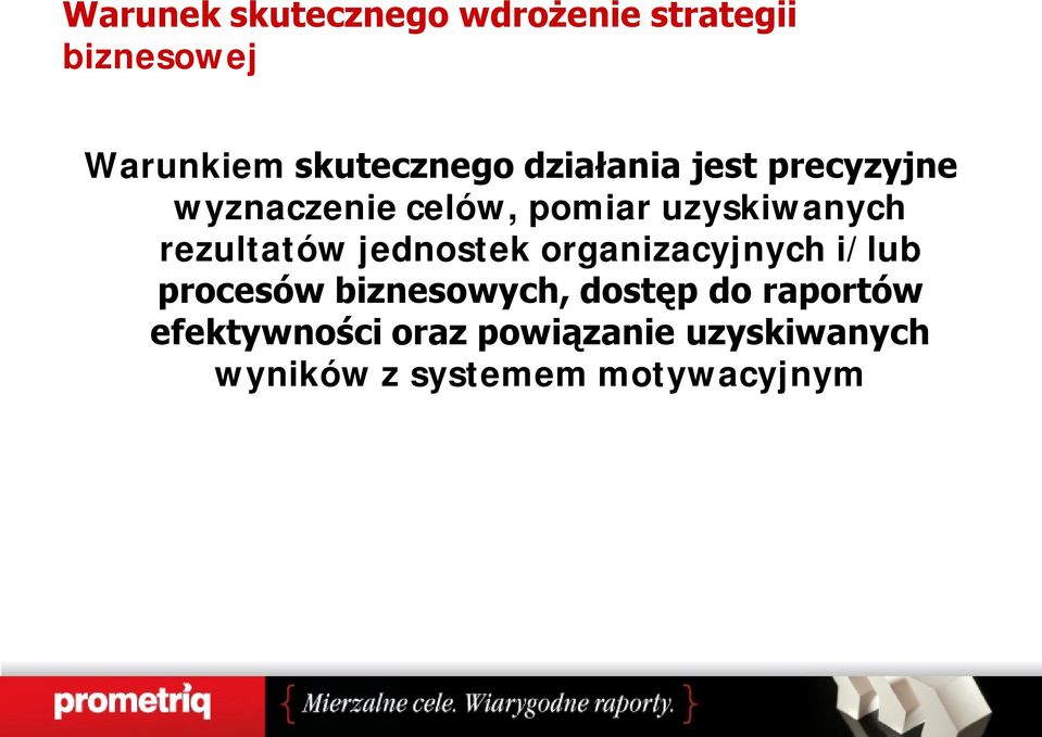 rezultatów jednostek organizacyjnych i/lub procesów biznesowych, dostęp