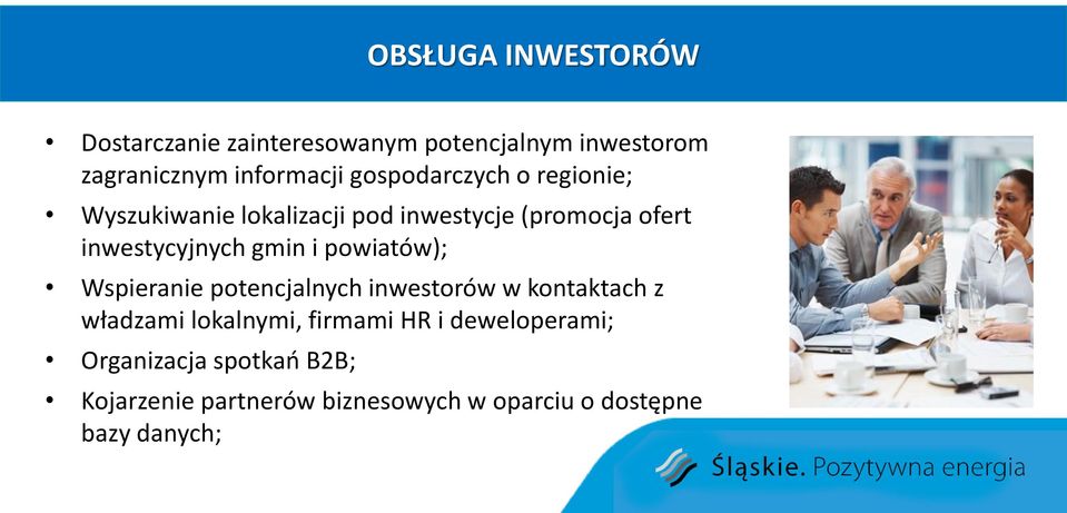 gmin i powiatów); Wspieranie potencjalnych inwestorów w kontaktach z władzami lokalnymi, firmami HR