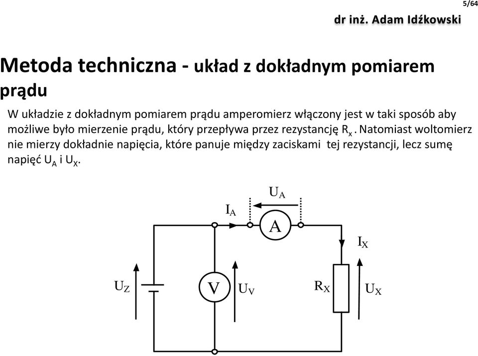 prądu, który przepływa przez rezystancję x.