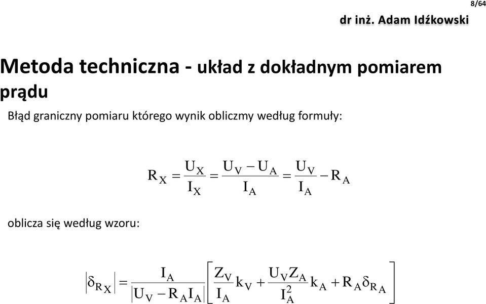 pomiaru którego wynik obliczmy według