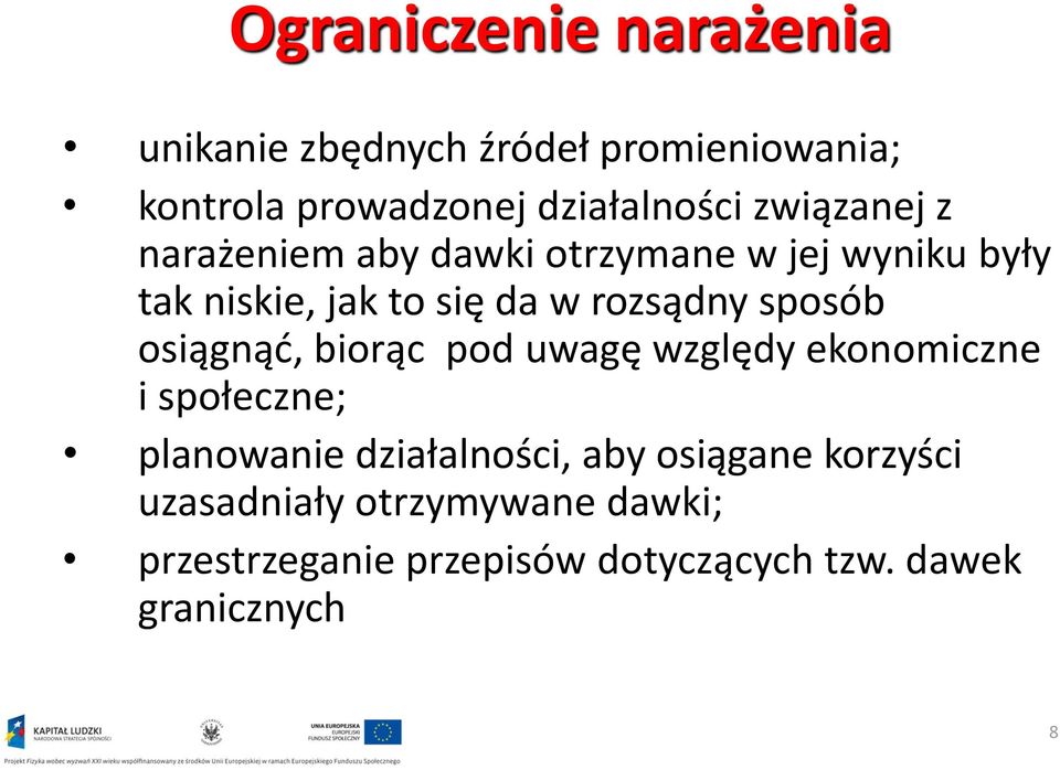 sposób osiągnąć, biorąc pod uwagę względy ekonomiczne i społeczne; planowanie działalności, aby