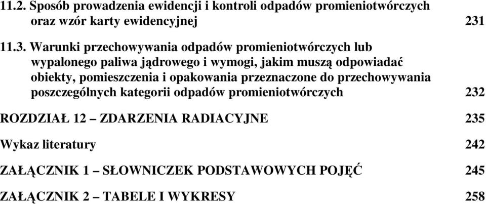 obiekty, pomieszczenia i opakowania przeznaczone do przechowywania poszczególnych kategorii odpadów promieniotwórczych