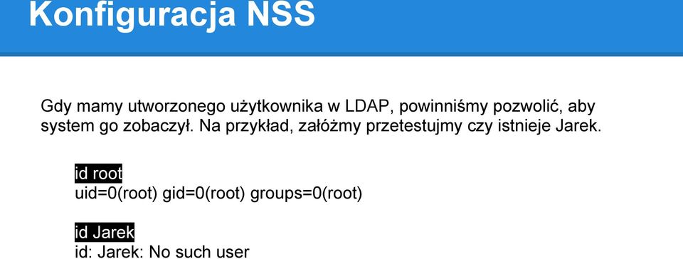 Na przykład, załóżmy przetestujmy czy istnieje Jarek.