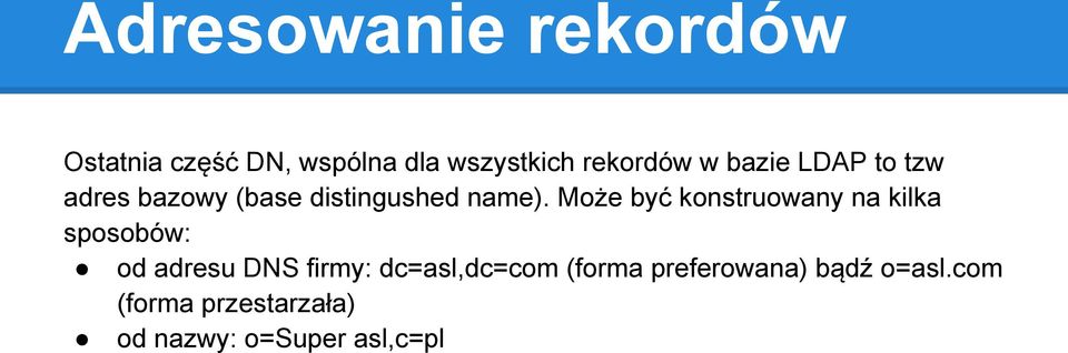 Może być konstruowany na kilka sposobów: od adresu DNS firmy: