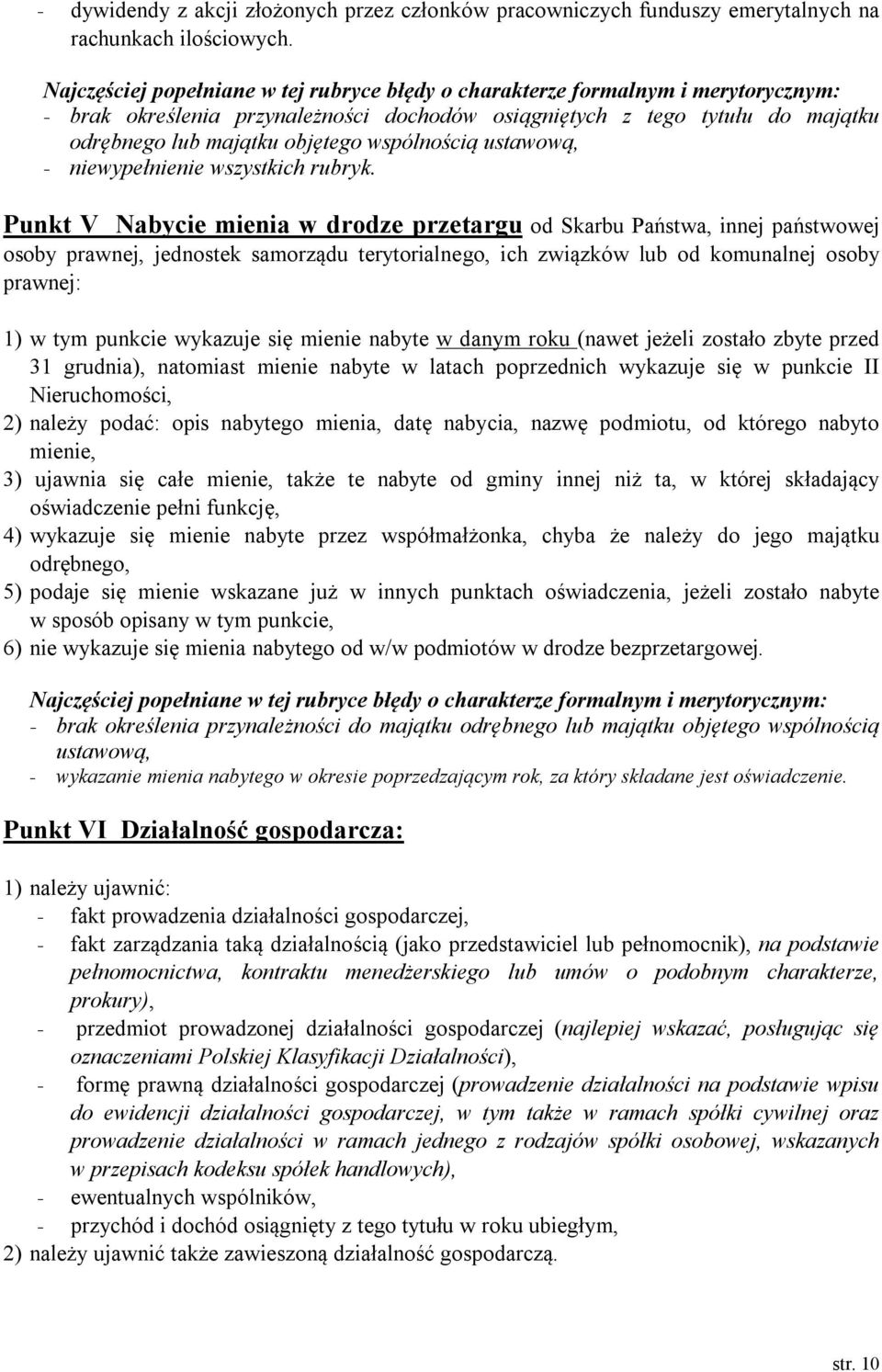 Punkt V Nabycie mienia w drodze przetargu od Skarbu Państwa, innej państwowej osoby prawnej, jednostek samorządu terytorialnego, ich związków lub od komunalnej osoby prawnej: 1) w tym punkcie