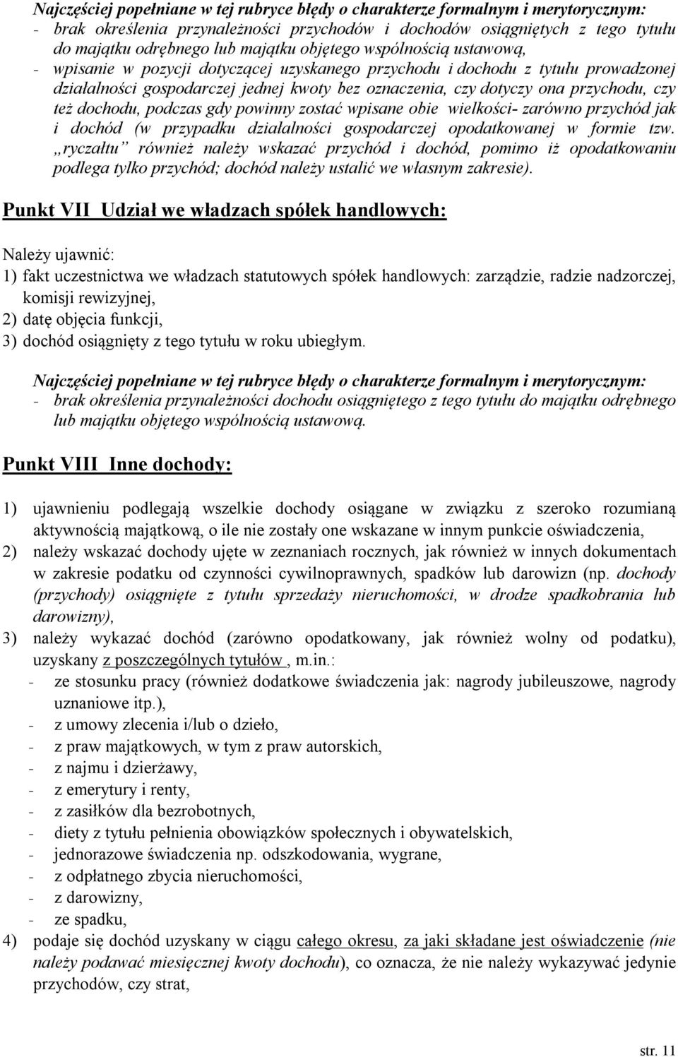 jak i dochód (w przypadku działalności gospodarczej opodatkowanej w formie tzw.