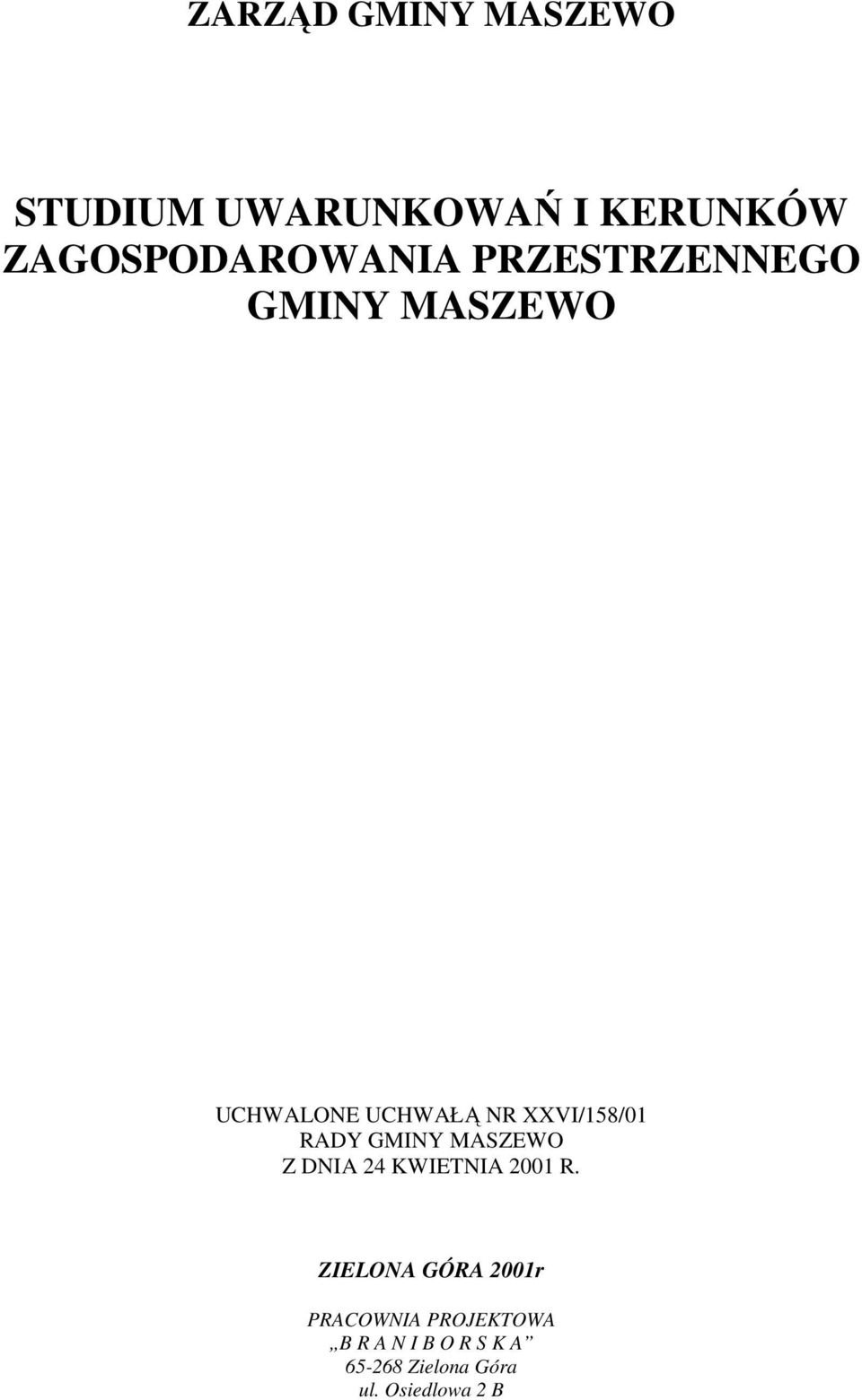 GMINY MASZEWO Z DNIA 24 KWIETNIA 2001 R.