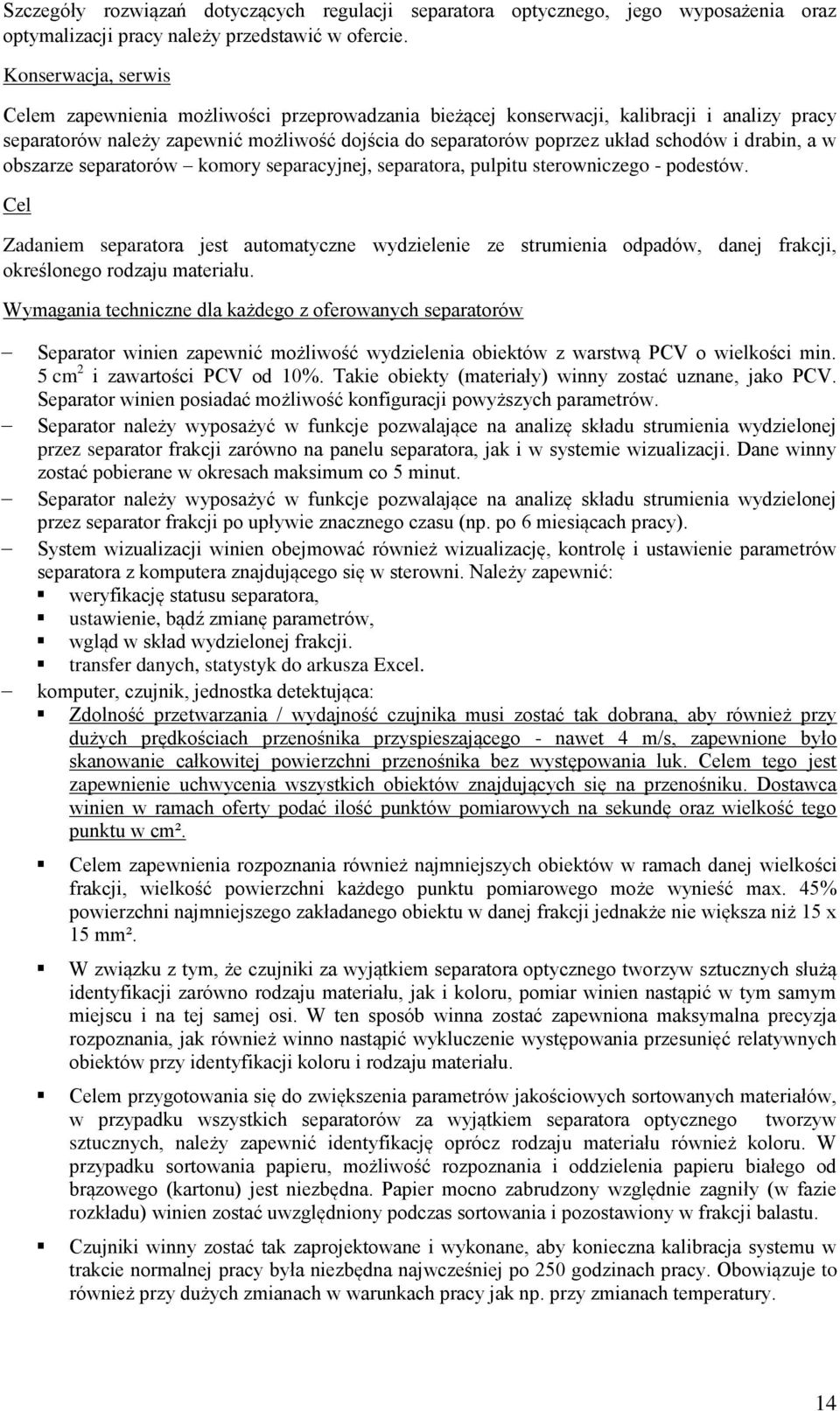 drabin, a w obszarze separatorów komory separacyjnej, separatora, pulpitu sterowniczego - podestów.