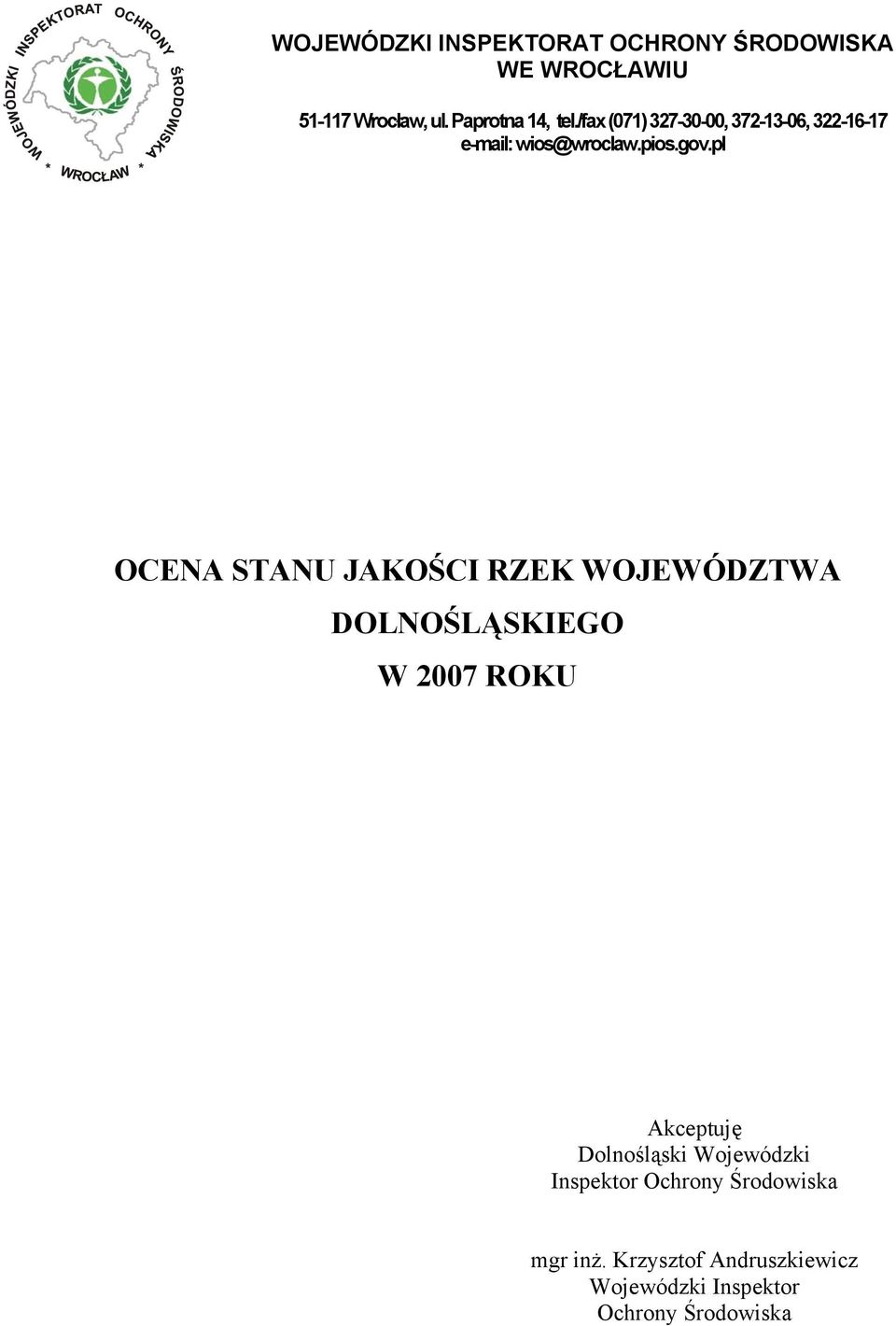 pl OCENA STANU JAKOŚCI RZEK WOJEWÓDZTWA DOLNOŚLĄSKIEGO W ROKU Akceptuję Dolnośląski