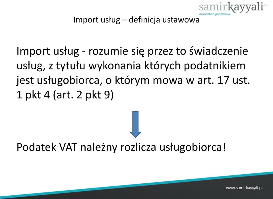 podatnikiem jest usługobiorca, o którym mowa w art. 17 ust.