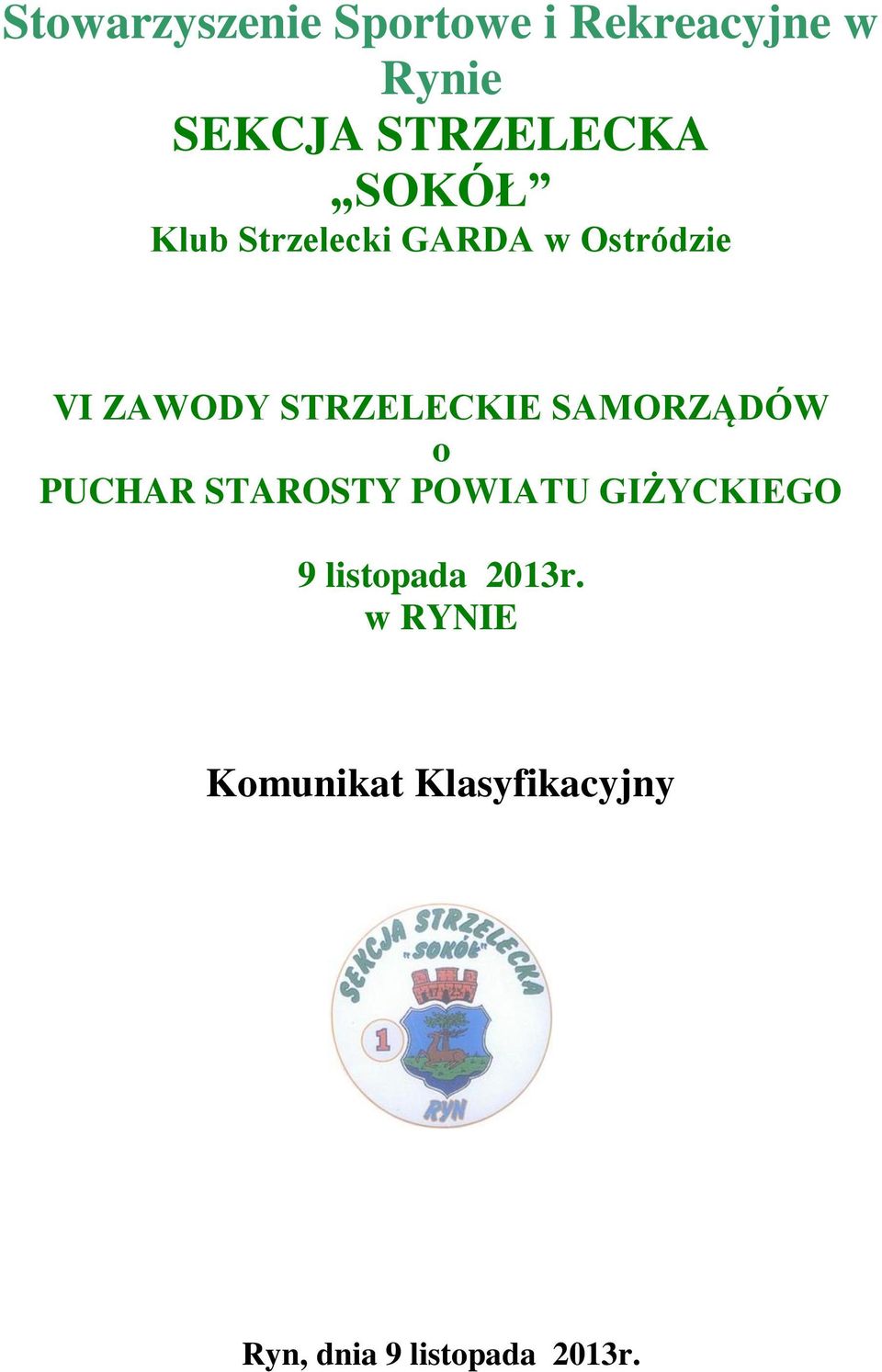 SAMORZĄDÓW o PUCHAR STAROSTY POWIATU GIŻYCKIEGO 9 listopada