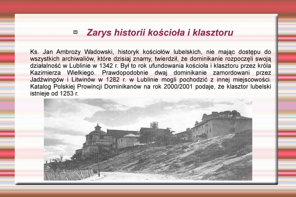 dominikanie rozpoczęli swoją działalność w Lublinie w 1342 r.