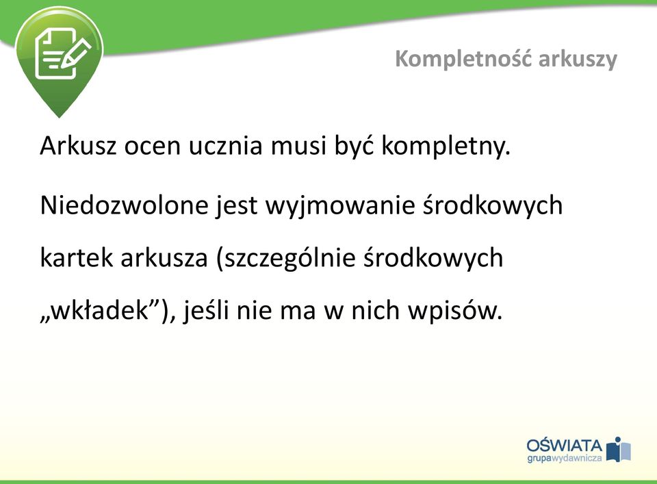 Niedozwolone jest wyjmowanie środkowych