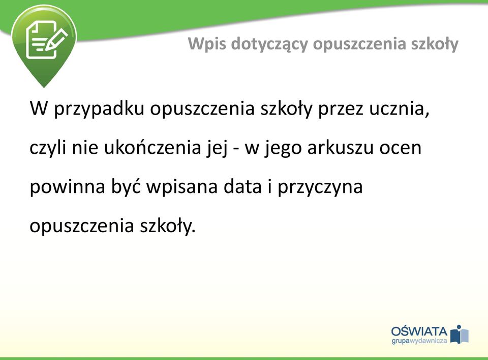 ukończenia jej - w jego arkuszu ocen powinna