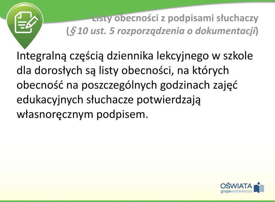 lekcyjnego w szkole dla dorosłych są listy obecności, na których