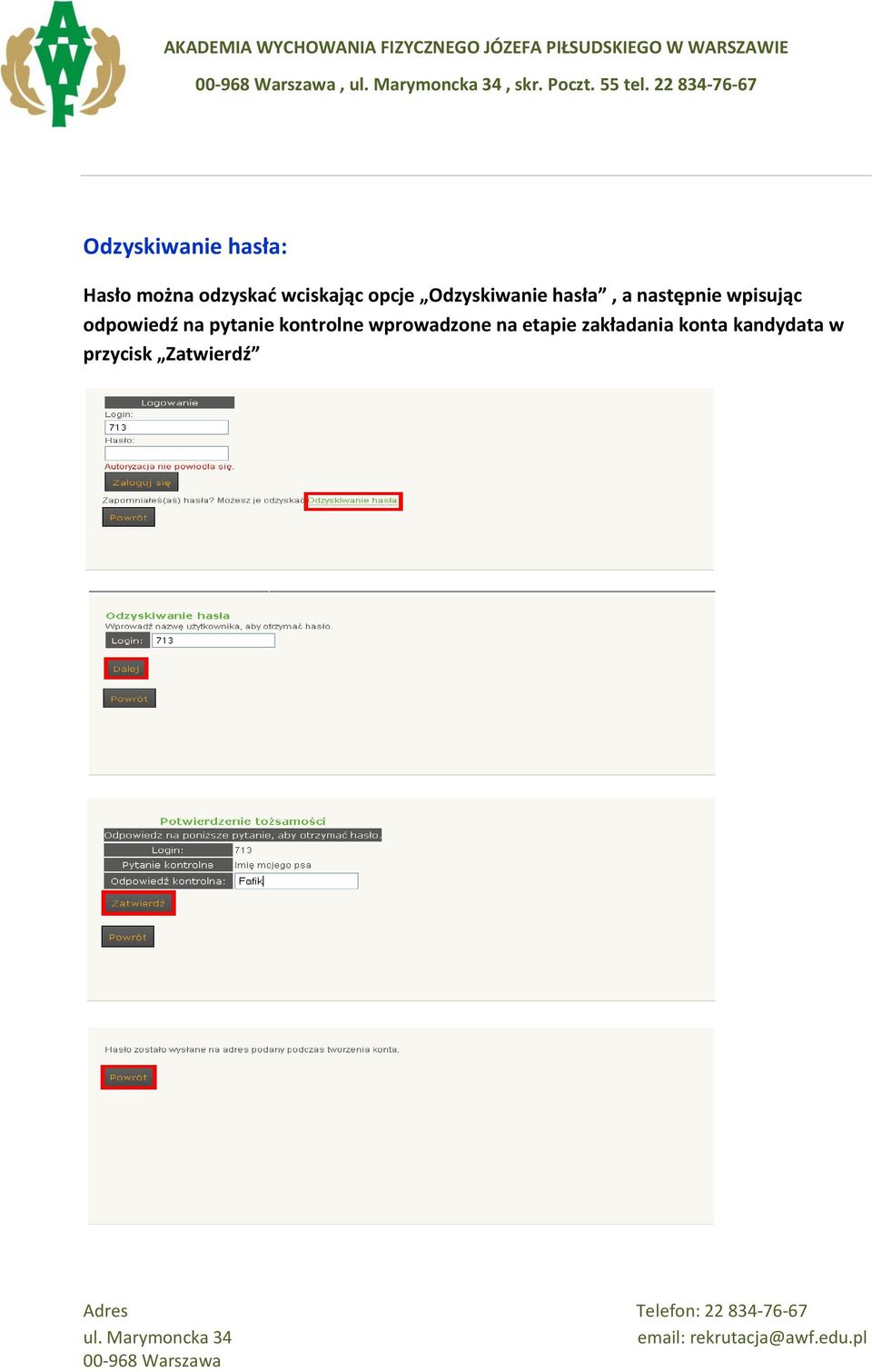 wciskając opcje Odzyskiwanie hasła, a następnie wpisując