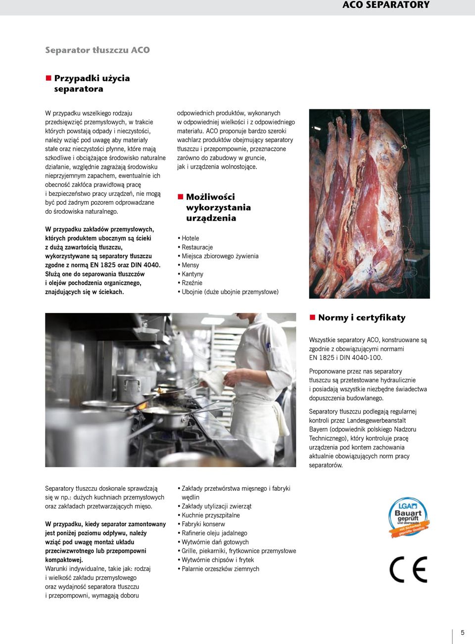 pracę i bezpieczeństwo pracy urządzeń, nie mogą być pod żadnym pozorem odprowadzane do środowiska naturalnego.