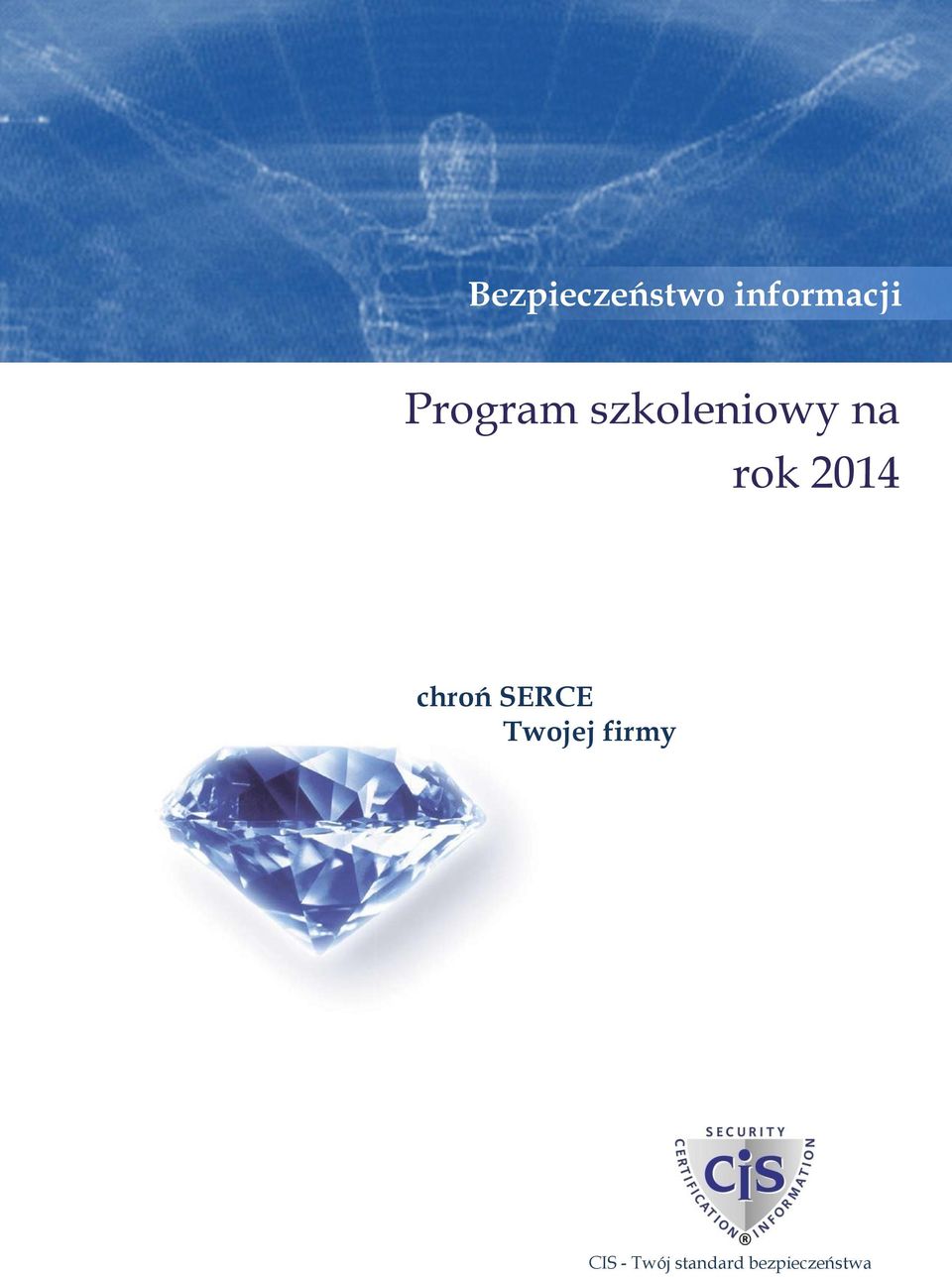 2014 chroń SERCE Twojej firmy