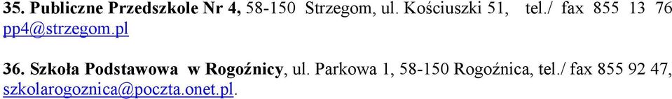 Szkoła Podstawowa w Rogoźnicy, ul.