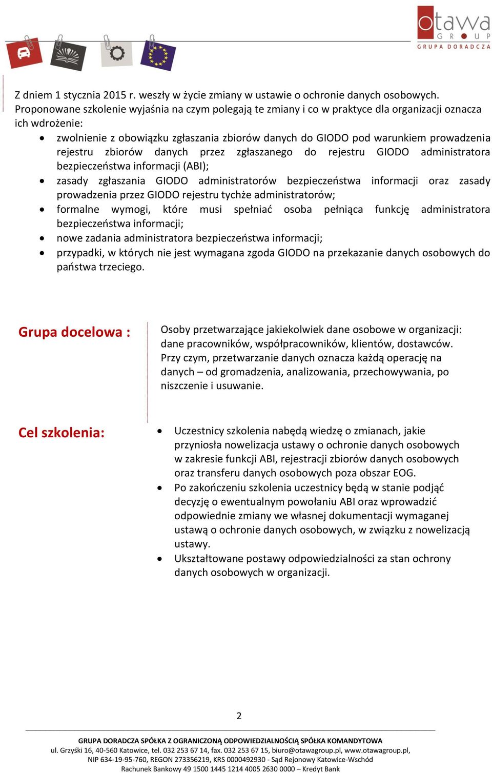 rejestru zbiorów danych przez zgłaszanego do rejestru GIODO administratora bezpieczeństwa informacji (ABI); zasady zgłaszania GIODO administratorów bezpieczeństwa informacji oraz zasady prowadzenia