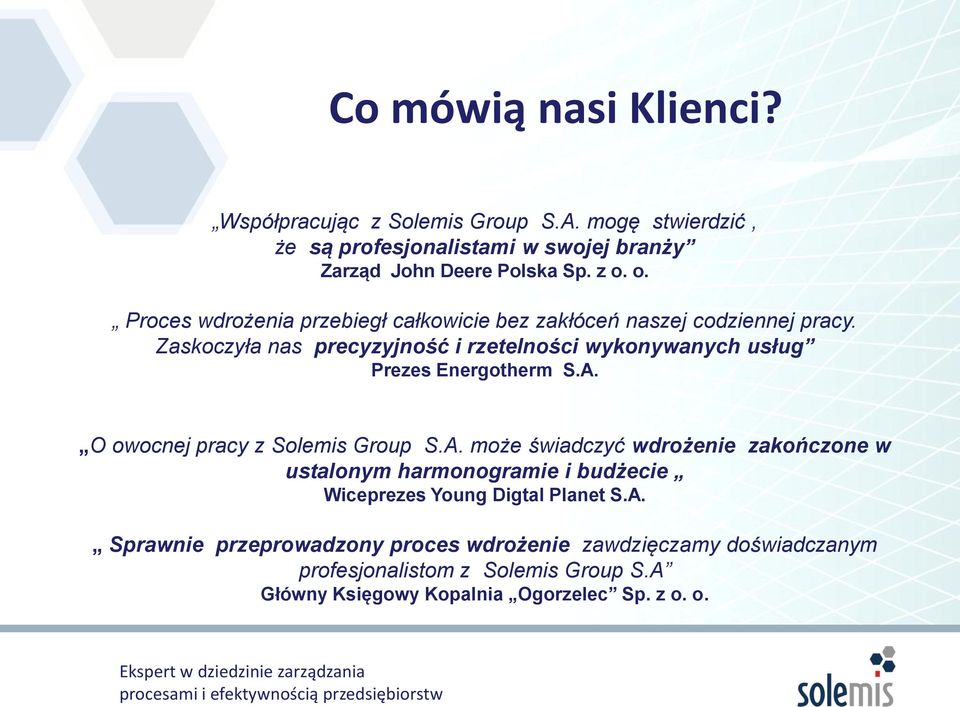 Zaskoczyła nas precyzyjność i rzetelności wykonywanych usług Prezes Energotherm S.A.