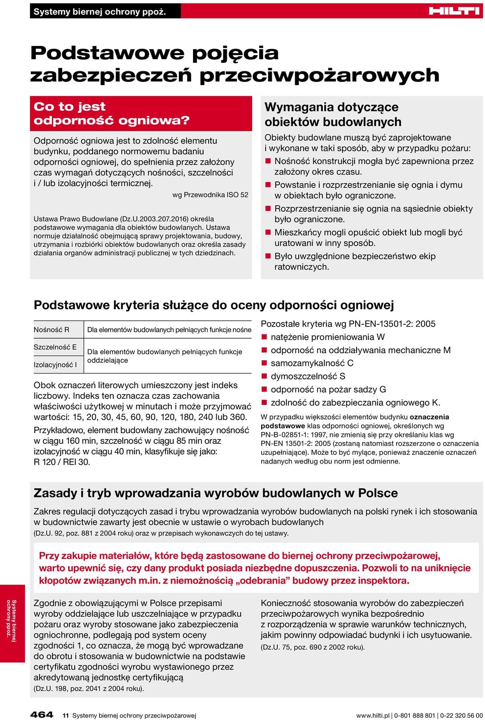 termicznej. wg Przewodnika ISO 52 Ustawa Prawo Budowlane (Dz.U.2003.207.2016) określa podstawowe wymagania dla obiektów budowlanych.
