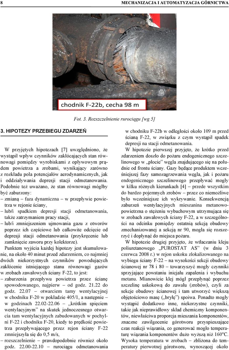 zarówno z rozkładu pola potencjałów aerodynamicznych, jak i oddziaływania depresji stacji odmetanowania.