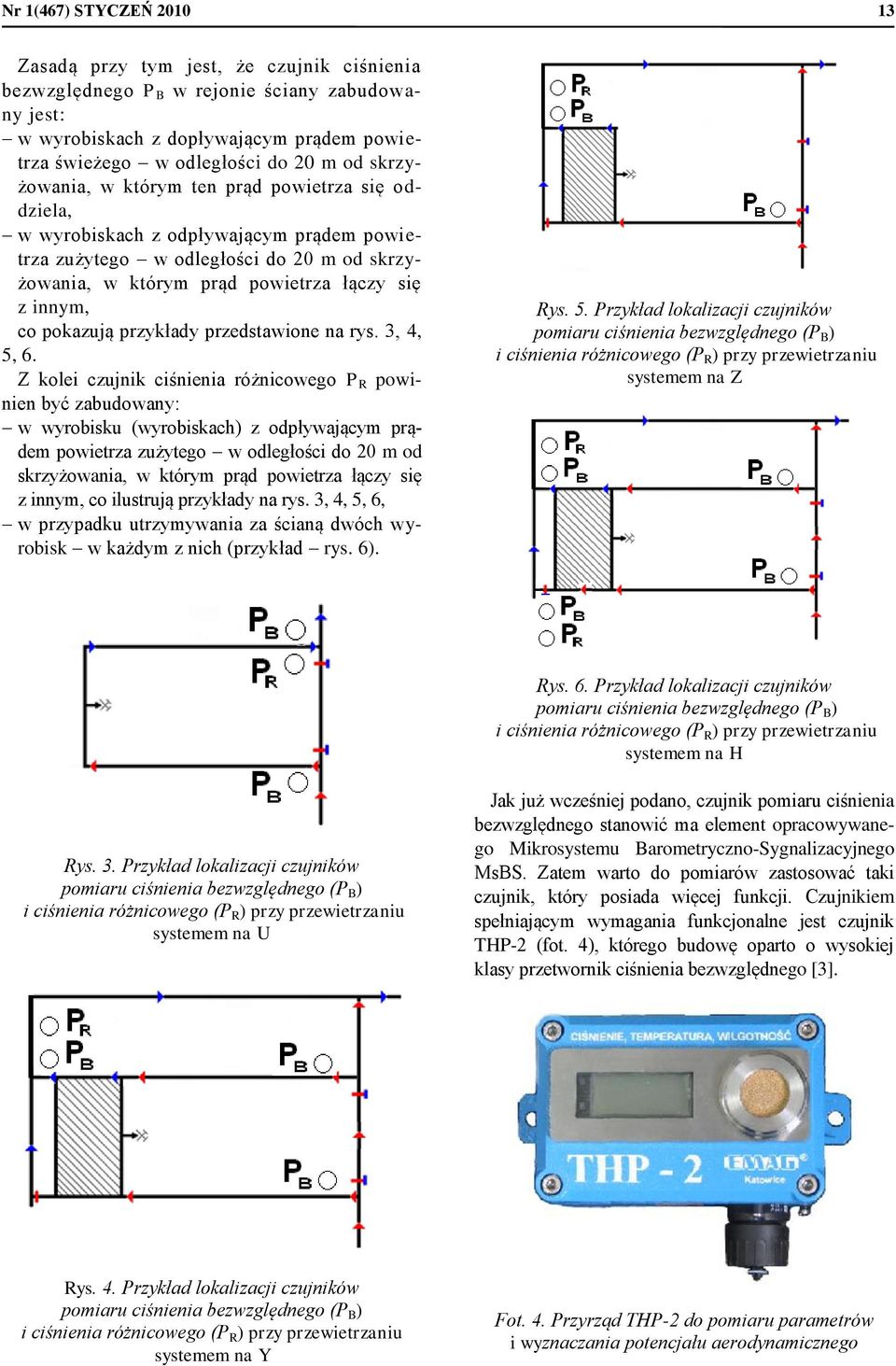 pokazują przykłady przedstawione na rys. 3, 4, 5, 6.