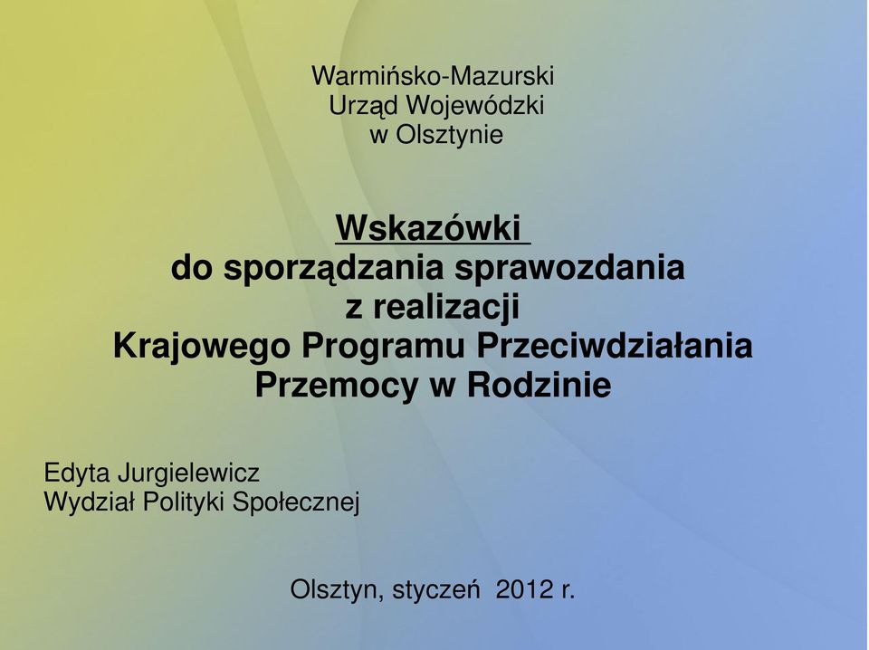 Krajowego Programu Przeciwdziałania Przemocy w Rodzinie