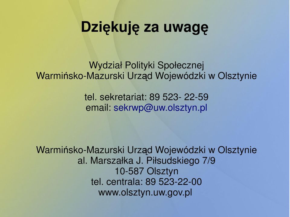 olsztyn.pl Warmińsko-Mazurski Urząd Wojewódzki w Olsztynie al. Marszałka J.