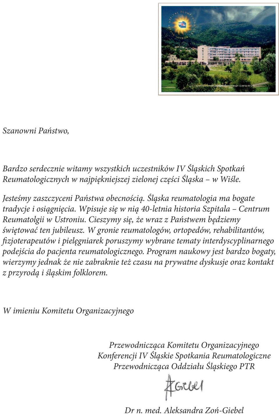 W gronie reumatologów, ortopedów, rehabilitantów, fizjoterapeutów i pielęgniarek poruszymy wybrane tematy interdyscyplinarnego podejścia do pacjenta reumatologicznego.