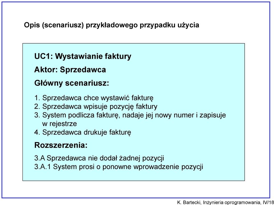 System podlicza fakturę, nadaje jej nowy numer i zapisuje w rejestrze 4.