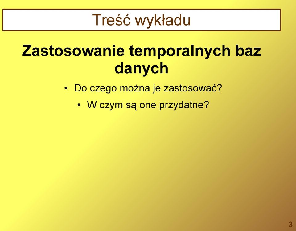 czego można je zastosować?