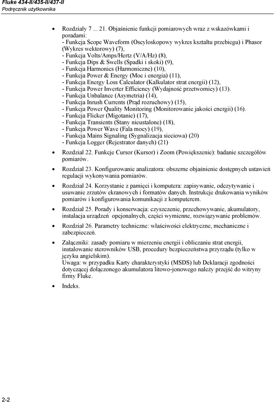 (8), - Funkcja Dips & Swells (Spadki i skoki) (9), - Funkcja Harmonics (Harmoniczne) (10), - Funkcja Power & Energy (Moc i energia) (11), - Funkcja Energy Loss Calculator (Kalkulator strat energii)