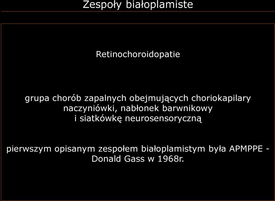 nabłonek barwnikowy i siatkówkę neurosensoryczną