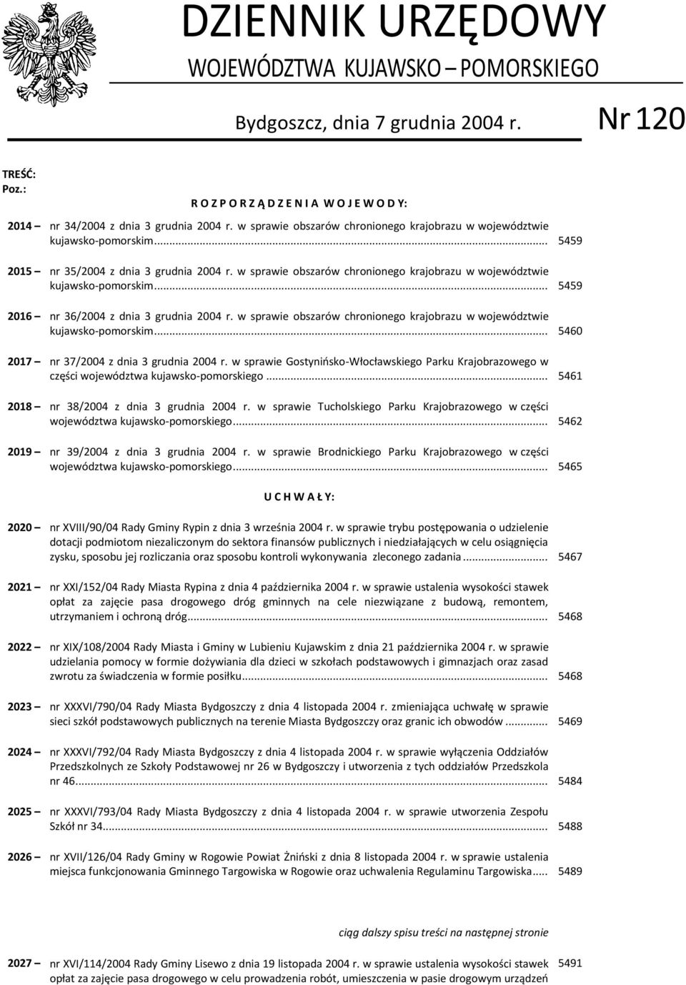 w sprawie obszarów chronionego krajobrazu w województwie kujawsko-pomorskim... 5459 2016 nr 36/2004 z dnia 3 grudnia 2004 r.
