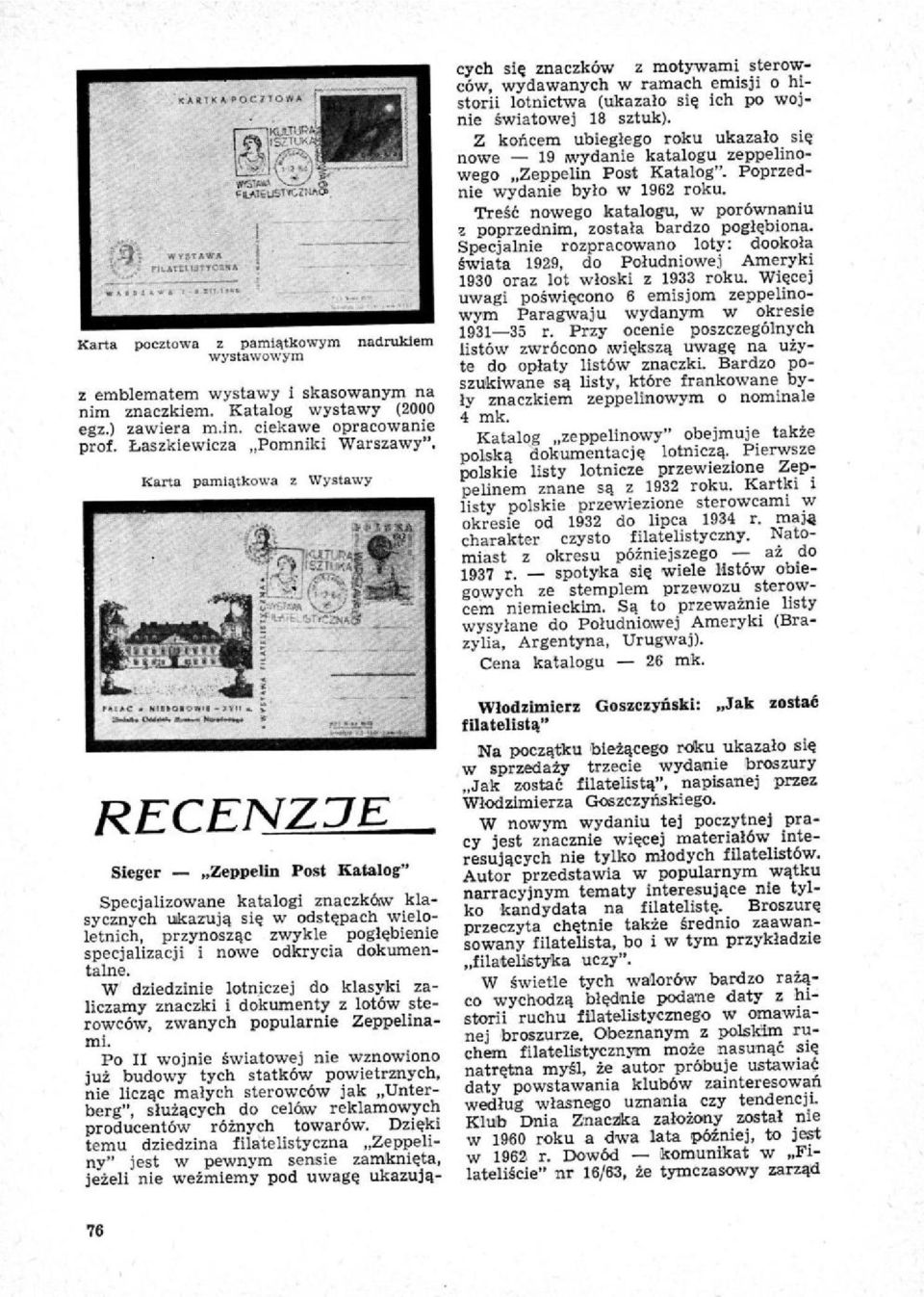 Karta pamiątkowa z Wystawy RECENZJE Sleger Zeppelin Post Katalog" Specjalizowane katalogi znaczków klasycznych ukazują się w odstępach wieloletnich, przynosząc zwykle pogłębienie specjalizacji i nowe