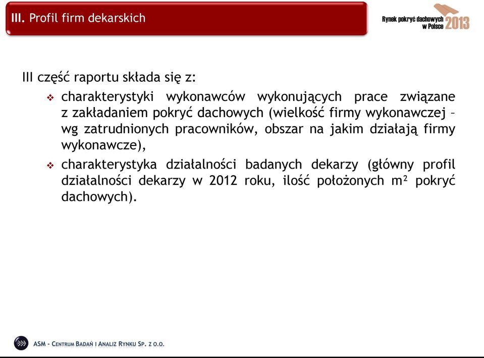 zatrudnionych pracowników, obszar na jakim działają firmy wykonawcze), charakterystyka