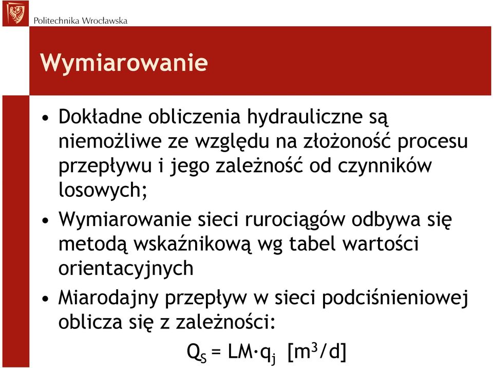 sieci rurociągów odbywa się metodą wskaźnikową wg tabel wartości orientacyjnych