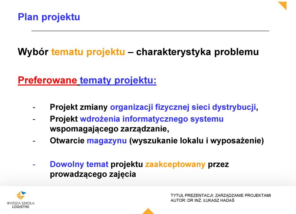 informatycznego systemu wspomagającego zarządzanie, Otwarcie magazynu