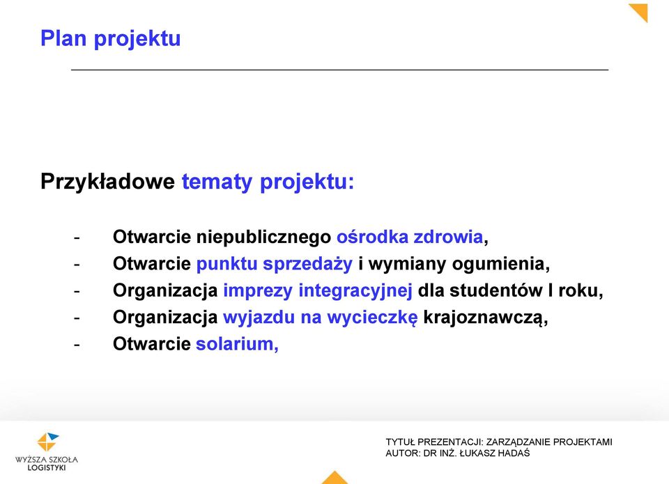 ogumienia, Organizacja imprezy integracyjnej dla studentów