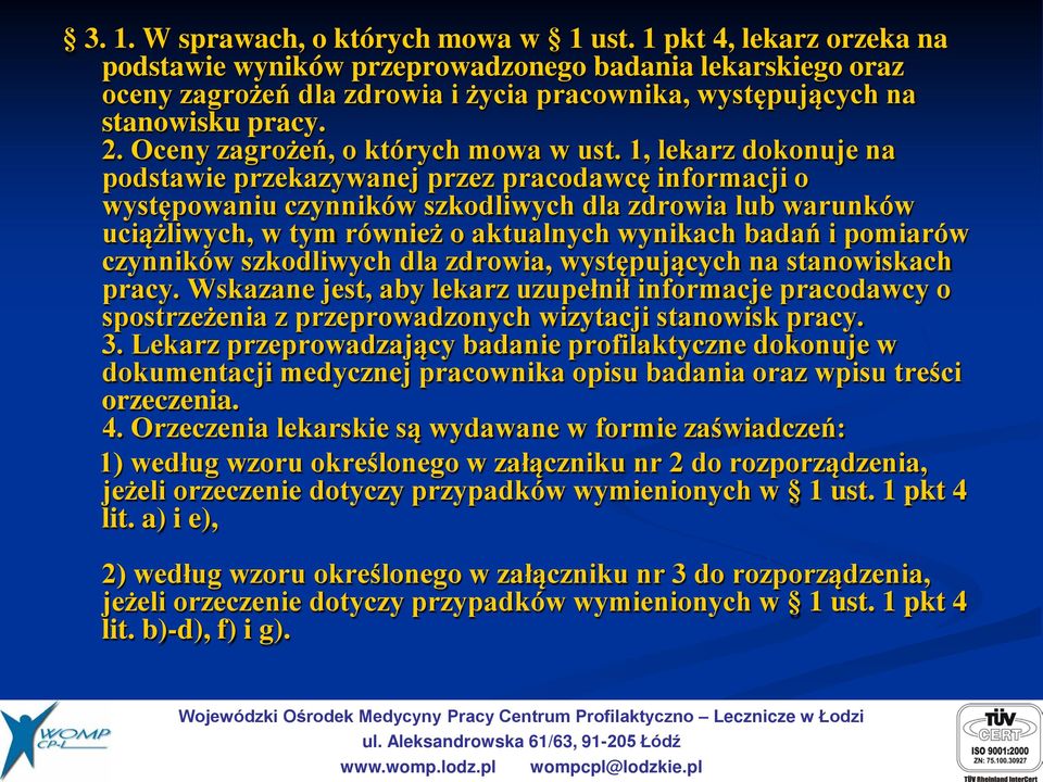 Oceny zagrożeń, o których mowa w ust.