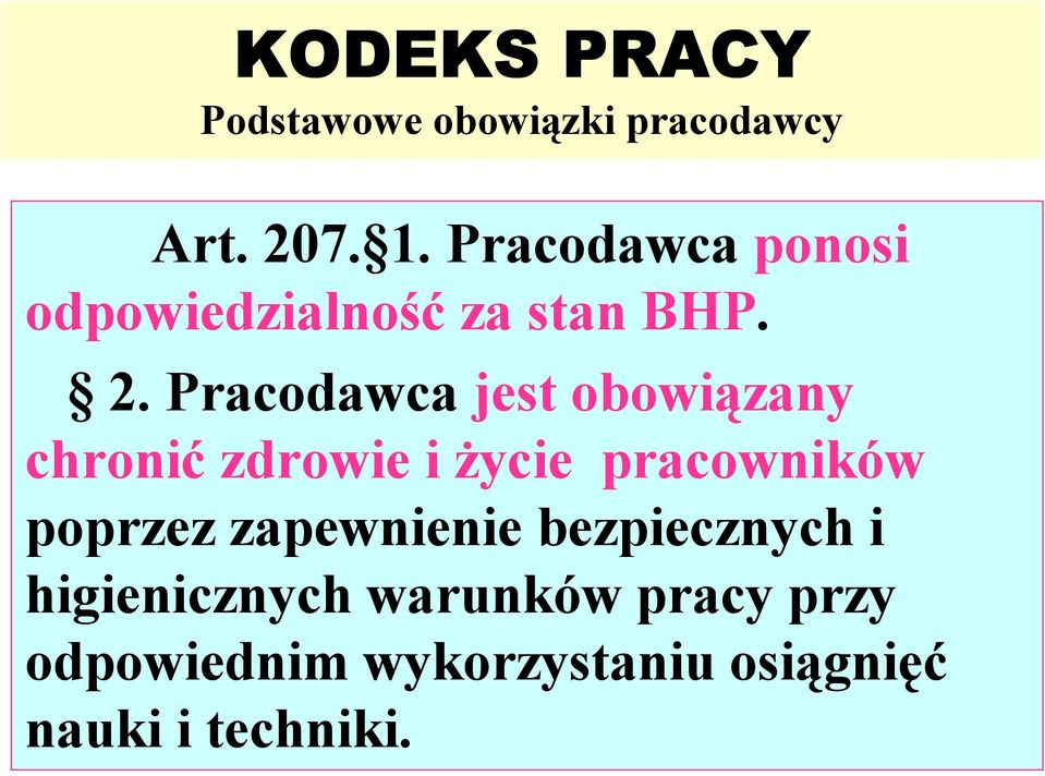 Pracodawca jest obowiązany chronić zdrowie i życie pracowników poprzez