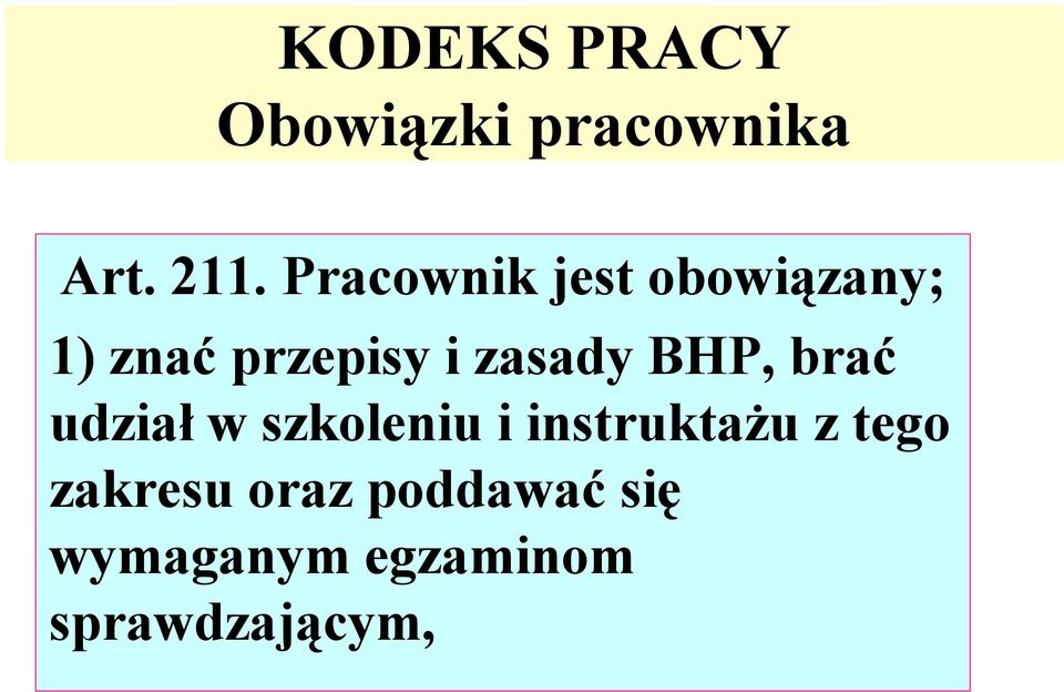 zasady BHP, brać udział w szkoleniu i instruktażu z