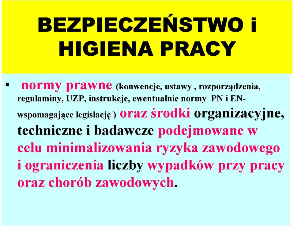 oraz środki organizacyjne, techniczne i badawcze podejmowane w celu